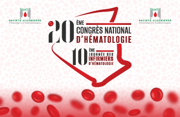 20ème Congrès National d’Hématologie et la 10ème Journée des infirmiers d’hématologie